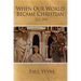 When Our World Became Christian: 312 - 394