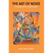 The Art of Noise: Destruction of Music by Futurist Machines