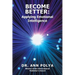 Become Better: Applying Emotional Intelligence