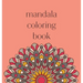 Mandala Coloring Book: 50 beautiful and detailed mandalas to color for hours of relaxing fun, stress relief and creative expression