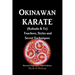 Okinawan Karate (Kobudo & Te) Teachers, Styles and Secret Techniques: Expanded Third Edition