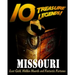 10 Treasure Legends! Missouri: Lost Gold, Hidden Hoards and Fantastic Fortunes