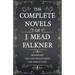 The Complete Novels of J. Meade Falkner - Moonfleet, The Lost Stradivarius and The Nebuly Coat