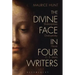 The Divine Face in Four Writers: Shakespeare, Dostoyevsky, Hesse, and C. S. Lewis