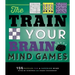 The Train Your Brain Mind Games: 156 Puzzles for a Superior Mind