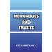 Monopolies and Trusts