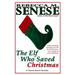The Elf Who Saved Christmas: A (Sweet) Horror Novella