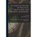A Complete Epitome of Practical Navigation, and Nautical Astronomy: Containing All Necessary Instructions for Keeping a Ship's Reckoning at Sea