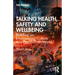 Talking Health, Safety and Wellbeing: Building an Empowering Culture in a Post-Covid World