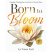 Born to Bloom: Complete Healing from Any Form of Sexual Abuse