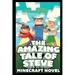 The Amazing Tale of Steve: Ultimate Unofficial Novel