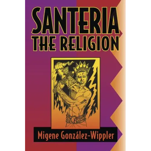 Santeria: The Religion: Faith, Rites, Magic