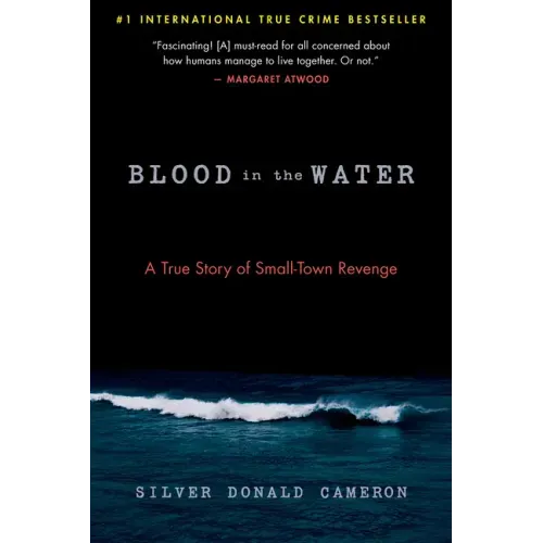Blood in the Water: A True Story of Small-Town Revenge