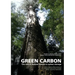 Green Carbon Part 1: The role of natural forests in carbon storage