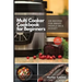 Multi-Cooker Cookbook for Beginners: 155 Multi Cooker Recipes for Smart People on a Budget