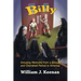 Billy: Amusing Memoirs from a Unique and Cherished Period in America
