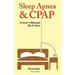 Sleep Apnea and Cpap - A User's Manual by a User