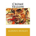 Crome Yellow