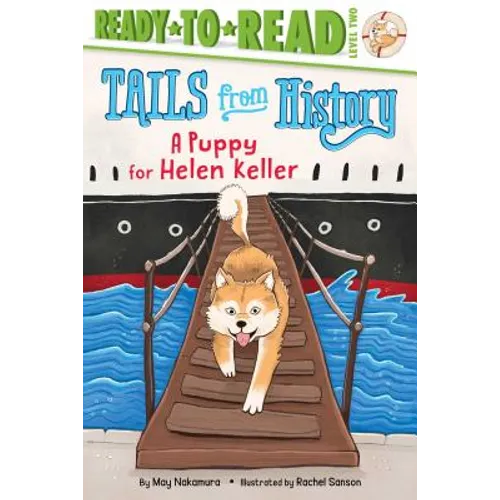 A Puppy for Helen Keller: Ready-To-Read Level 2