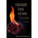 Stranger Than Fiction: Tales of the Unforeseen and Unforgettable