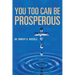 You Too Can Be Prosperous