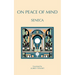 On Peace of Mind: To Serenus