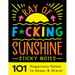 Ray of F*cking Sunshine Sticky Notes: 101 Happiness Notes to Swear and Share