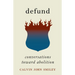 Defund: Conversations Toward Abolition