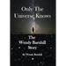 Only the Universe Knows: The Wendy Barnhill Story