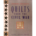 Quilts from the Civil War - Print on Demand Edition