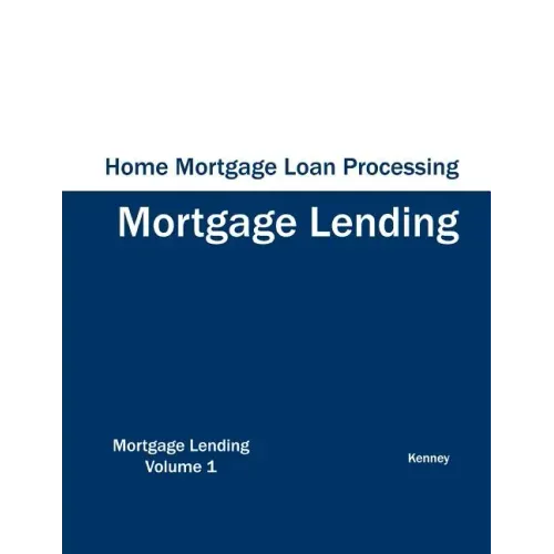 Home Mortgage Loan Processing - Mortgage Lending