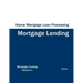 Home Mortgage Loan Processing - Mortgage Lending