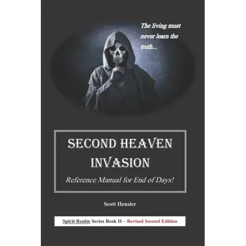 Second Heaven Invasion: Reference Manual for End of Days!