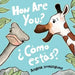How Are You?/¿Cómo Estás?