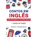 Aprenda Inglês com Contos Incríveis para Iniciantes e Intermediários: Melhore sua habilidade de leitura e compreensão auditiva em Inglês