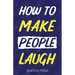 How to Make People Laugh