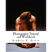 Photography Tutorial and Workbook