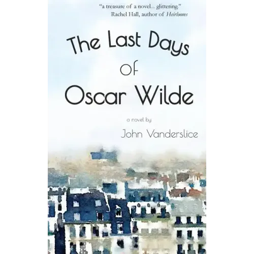 The Last Days Of Oscar Wilde