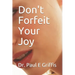 Don't Forfeit Your Joy