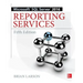 Microsoft SQL Server 2016 Reporting Services, Fifth Edition