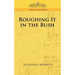 Roughing It in the Bush