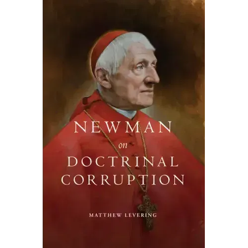 Newman on Doctrinal Corruption
