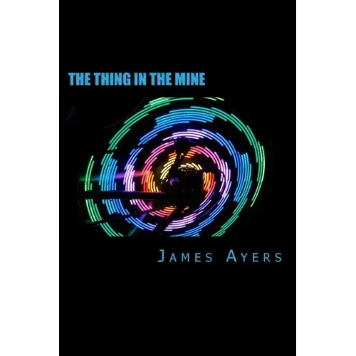 The Thing In The Mine