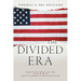 The Divided Era: How We Got Here and the Keys to America's Reconciliation