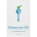 Democrats 101: A Primer for Us