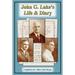 John G. Lake's Life and Diary