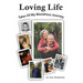 Loving Life: Tales of My Wondrous Journey