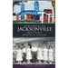 Remembering Jacksonville: By the Wayside