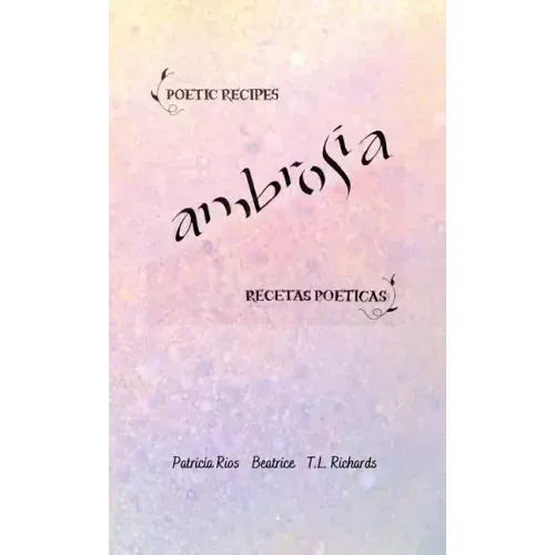Ambrosia: Poetic Recipes - Recetas Poeticas
