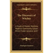 The Discovery of Witches: A Study of Master Matthew Hopkins Commonly Called Witch Finder General 1647